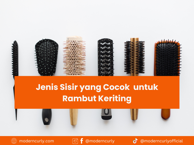 10 Jenis Sisir yang Cocok untuk Rambut Keriting