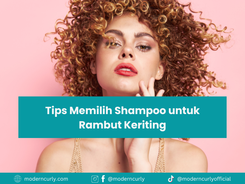 Bagaimana Cara Memilih Shampoo Terbaik Untuk Rambut Keriting?