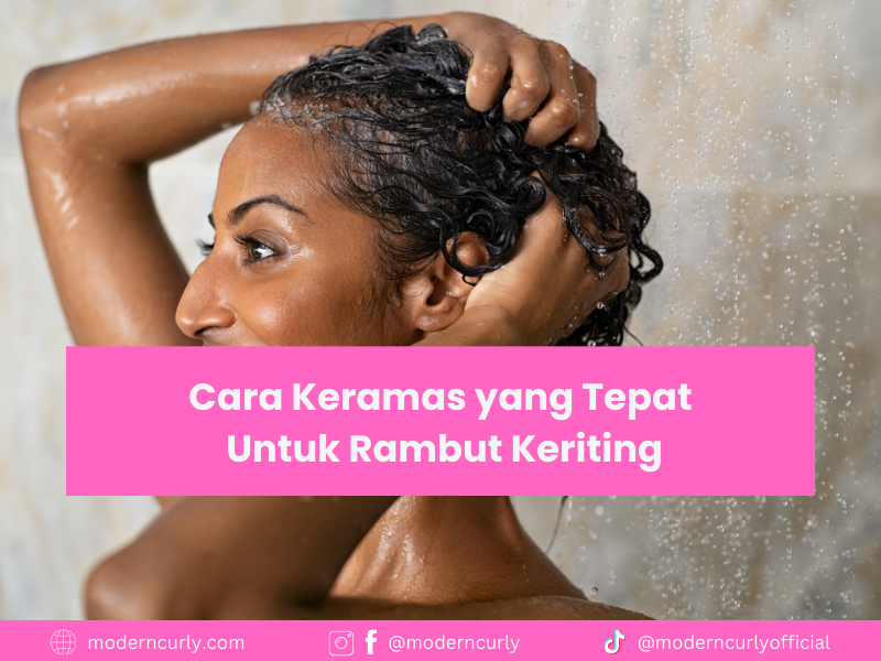 Cara Keramas yang Baik untuk Rambut Keriting