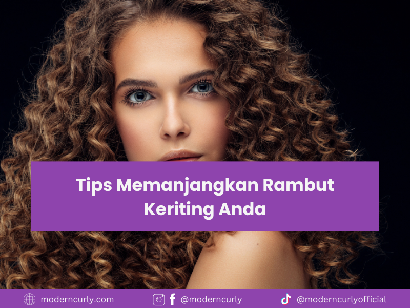 15 Tips Memanjangkan Rambut Keriting dengan Cepat