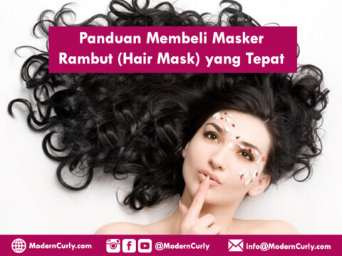 Panduan Membeli Masker Rambut (Hair Mask) Yang Tepat - Modern Curly