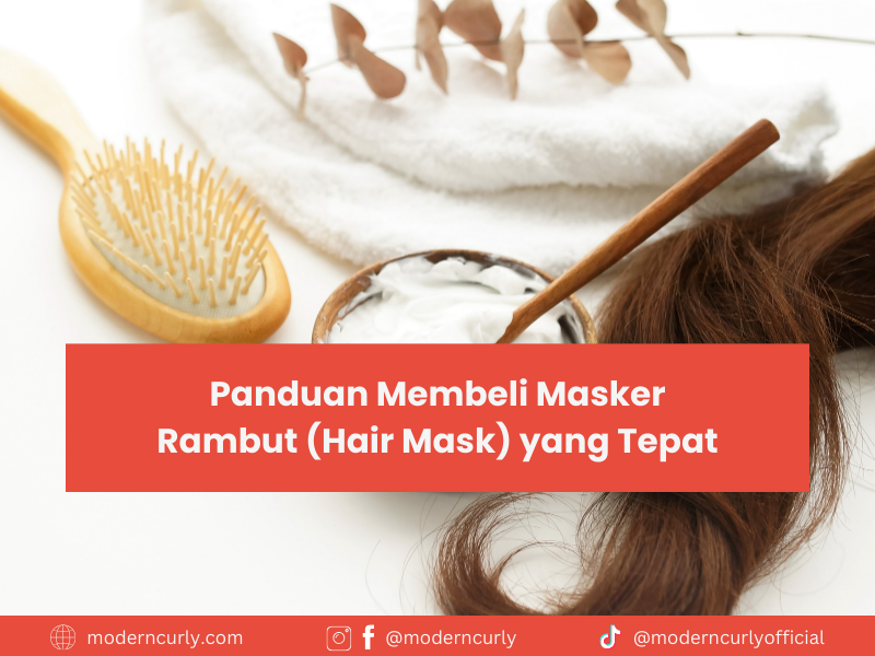 Panduan Membeli Masker Rambut (Hair Mask) yang Tepat