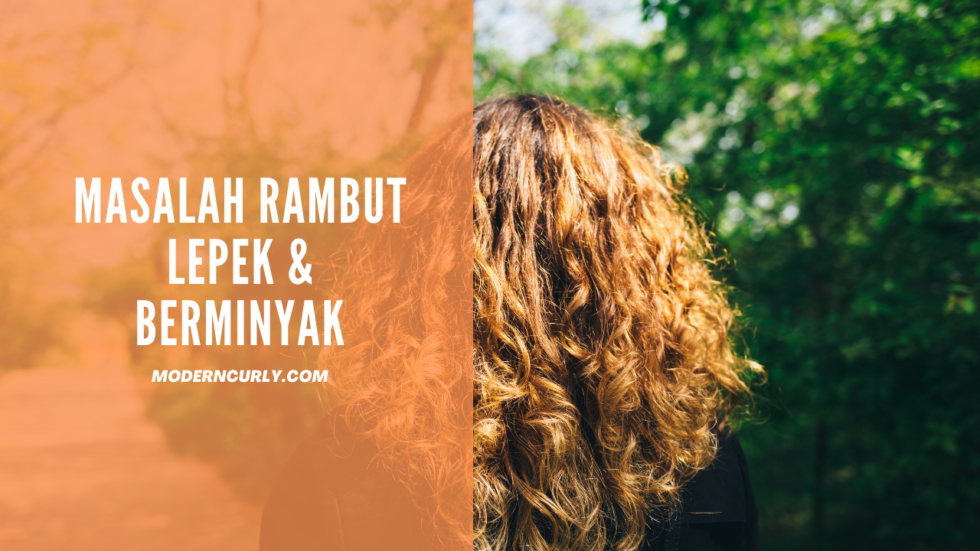 Rambut Lepek & Berminyak : Ciri-Ciri, Penyebab dan Cara Mengatasinya