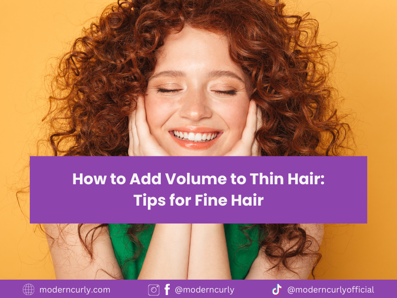 How To Add Volume For Thin Hair