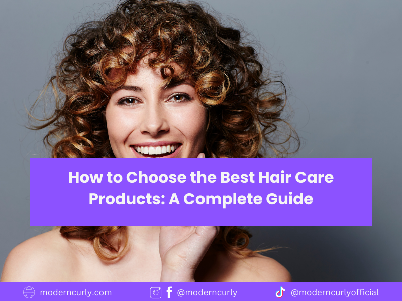 How To Choose The Best Hair Care Products