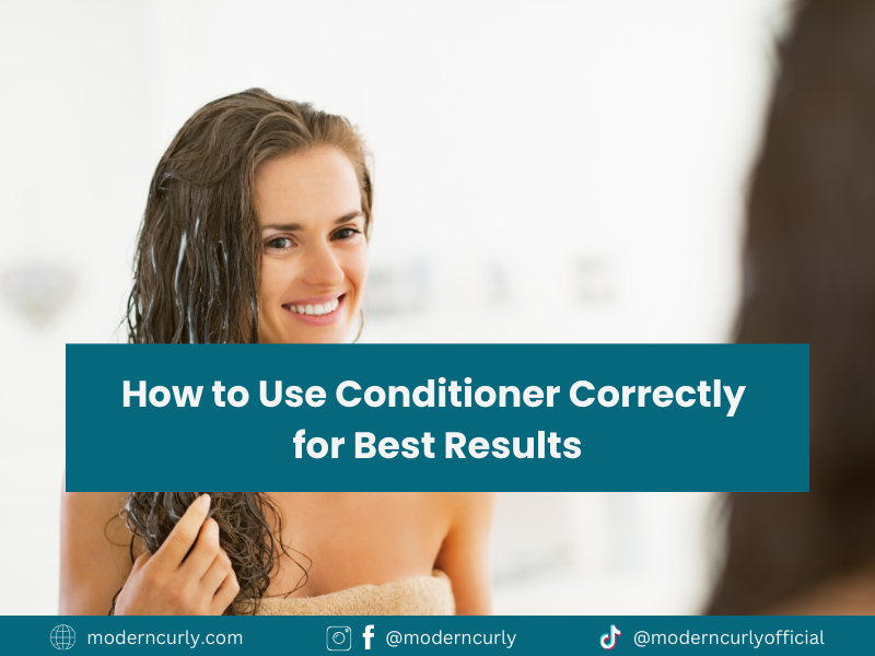 How to Use Conditioner Correctly for Best Results