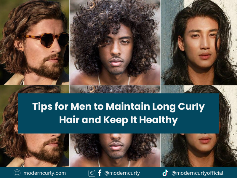 Tips for Men to Maintain Long Curly Hair and Keep It Healthy